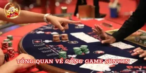 Tổng quan về cổng game sunwin